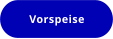 Vorspeise